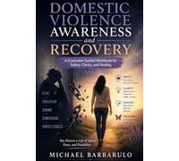 Domestic Violence Awareness and Recovery: A Counselor-Guided Workbook for Safety, Clarity, and Healing