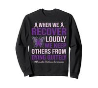 Domestic Violence Awareness Shirt We Keep From Dying Quietly Sweatshirt