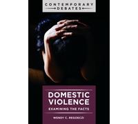 Domestic Violence : Examining the Facts