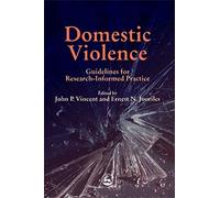 Domestic Violence: Guidelines for Research-Informed Practice