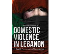 Domestic Violence in Lebanon: A Depth Psychological Perspective