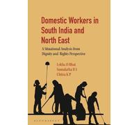 Domestic Workers in South India and North East: A Situational Analysis from Dignity and Rights Perspective