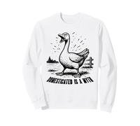 Domesticated Is A Myth Funny Goose Meme Animal Sweatshirt