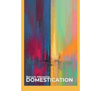 Domestication: Domesticity in Relation to Social Psyche & Identity