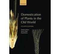 Domestication of Plants in the Old World: The origin and spread of domesticated plants in Southwest Asia, Europe, and the Mediterranean Basin