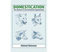 Domestication: The Decline of Environmental Appreciation