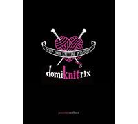DomiKNITrix: Whip Your Knitting Into Shape