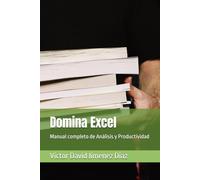 Domina Excel: Manual completo de Análisis y Productividad