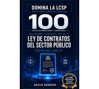 DOMINA LA LCSP RESOLVIENDO SUPUESTOS PRÁCTICOS: 100 casos desarrollados y comentados para aprender a interpretar y aplicar la Ley de Contratos del Sector Público en exámenes y oposiciones
