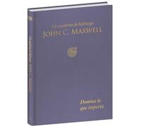 Domina Lo Que Importa: Un Cuaderno de Liderazgo / Master What Matters: A Leadership Journal: Un Cuaderno De Liderazgo/ a Leadership Journal