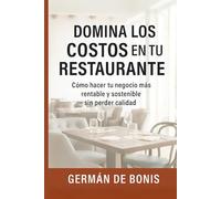 Domina los Costos en tu Restaurante: Cómo hacer tu negocio más rentable y sostenible sin perder calidad
