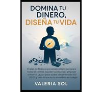 Domina tu Dinero, Diseña tu Vida