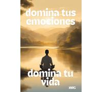 Domina tus Emociones, Domina tu Vida