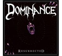 Dominance - Resurrected