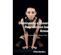 Dominando a Susan. Reunión con los Amos (5)