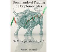 Dominando el Trading de Criptomonedas - De Principiante a Experto: Blanco & Negro