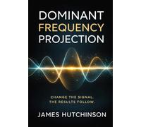 Dominant Frequency Projection: Change The Signal - Results Will Follow: 1
