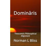 Domināris: Theocentric Philosophical Alignment