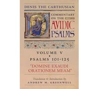 Domine Exaudi Orationem Meam (Denis the Carthusian's Commentary on the Psalms): Vol. 5 (Psalms 101-125)