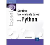 Domine la ciencia de datos con Python: .: . (Expert IT)