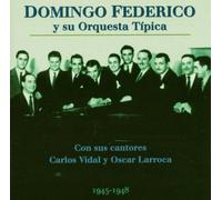 Domingo Federico - Con Carlos Vidal y Oscar Larroca, 1945-48