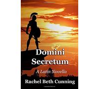 Domini Secretum: A Latin Novella