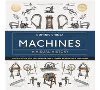 Dominic Chinea Machines A Visual History : 100 Machines & the Remarkable Dominic Chinea Multicolor