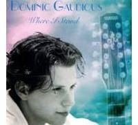 Dominic Gaudious - Where I Stand