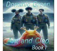 Dominic Green Ant & Cleo Book 1 Paperback Dominic Green Multicolor