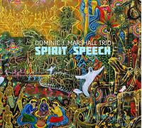 Dominic J. Marshall Trio - Spirit Speech