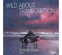 Dominic John - Wild About Transcription