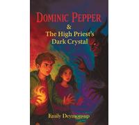 Dominic Pepper & The High Priest's Dark Crystal