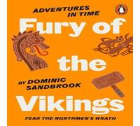 Dominic Sandbrook Adventures in Time: Fury of The Vikings Paperback Book Dominic Sandbrook Multicolor