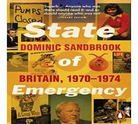 Dominic Sandbrook State of Emergency Paperback Book Dominic Sandbrook Multicolor