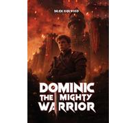 Dominic the Mighty Warrior