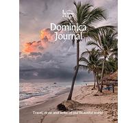 Dominica Journal: Travel and Write of our Beautiful World: Volume 1 (Dominica Travel Books)