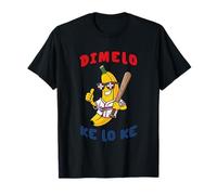Dominican Banana Dimelo Ke Lo Ke Funny Baseball T-Shirt