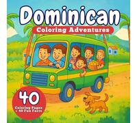 Dominican Coloring Adventures | A Bilingual Journey Through Food, Culture & Fun Facts for Kids (Ages 4-10): 40 Coloring Pages + 40 Fun Facts about the ... Republic - English-Spanish Learning Fun!