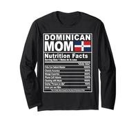 Dominican Mom Nutrition Facts Funny DR Flag Mama Long Sleeve T-Shirt
