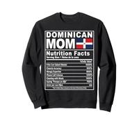 Dominican Mom Nutrition Facts Funny DR Flag Mama Sweatshirt