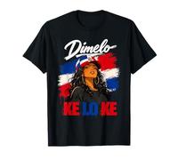 Dominican Republic Flag Pride Di'melo Ke Lo Ke T-Shirt