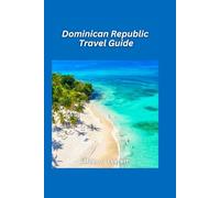Dominican Republic Travel Guide 2026: Discover the Best Beaches, Cultural Experiences, and Island Adventures