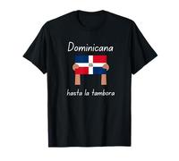 Dominicana Bandera Dominican Republic Flag Hasta La Tambora T-Shirt