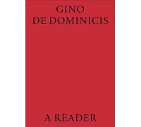 Dominicis, Gino De - Gino De Dominicis: A Reader