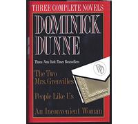 Dominick Dunne: Three Complete Novels