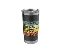 Dominick The Man The Myth The Legend Funny Personalized Stainless Steel Insulated Tumbler