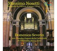 Dominico Severin - Nosetti: Intégrale de l'oeuvre d'orgue Vol. 2