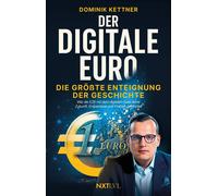 Dominik Kettner Der digitale Euro: Die größte Enteignung der Geschic (Paperback)