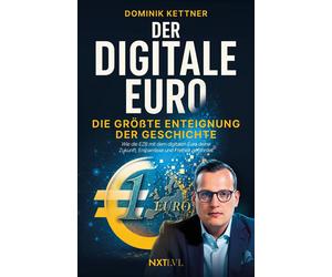 Dominik Kettner Der digitale Euro: Die größte Enteignung der Geschic (Paperback)