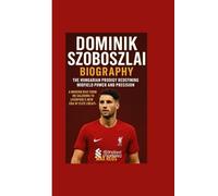 Dominik Szoboszlai Biography: The Hungarian Prodigy Redefining Midfield Power and Precision: A modern rise from RB Salzburg to Liverpool’s new era of elite creativity